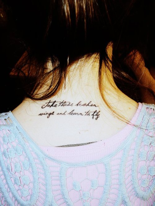 Take These Broken Wings And Learn To Fly Beatles Lyrics Tattoo On Girl Back Neck