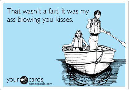 That Wasn't A Fart It Was My Ass Blowing You Kisses Funny Fart Meme Image