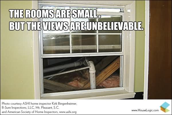 The Rooms Are Small But The Views Are Unbelievable Funny Fail Meme Picture