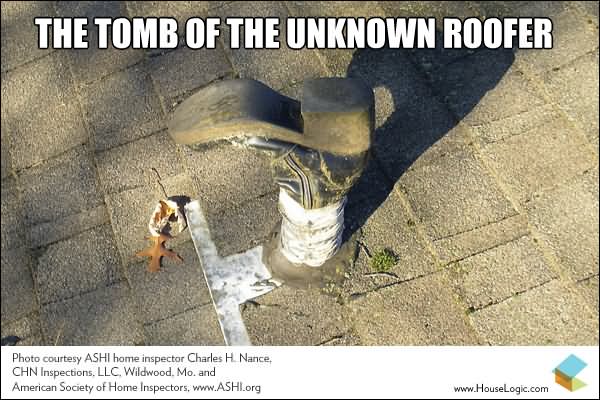 The Tomb Of The Unknown Roofer Funny Fail Meme Photo