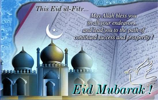 This Eid Ul Fitr May Allah Bless You In All Your Endeavors
