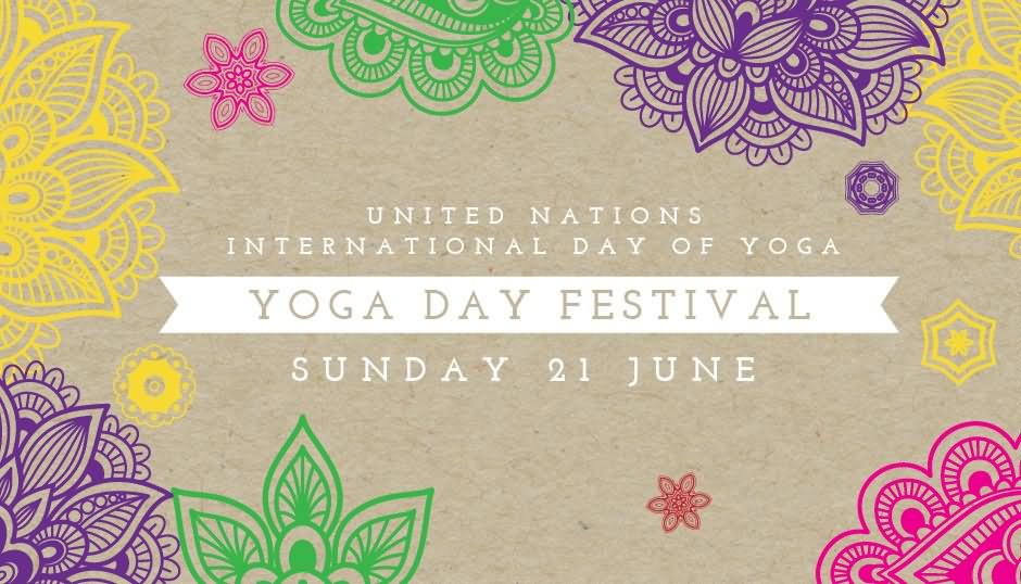 United Nations International Day Of Yoga Festival 21 June