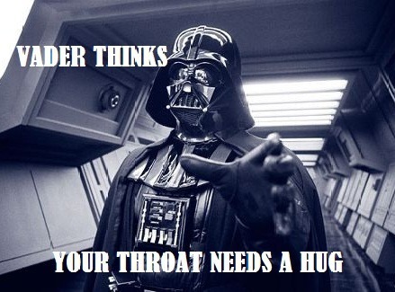 Vader Thinks Your Throat Needs Hug Funny Star War Meme Image