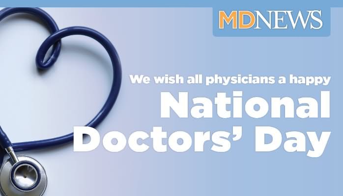 We Wish All Physicians A Happy National Doctor's Day
