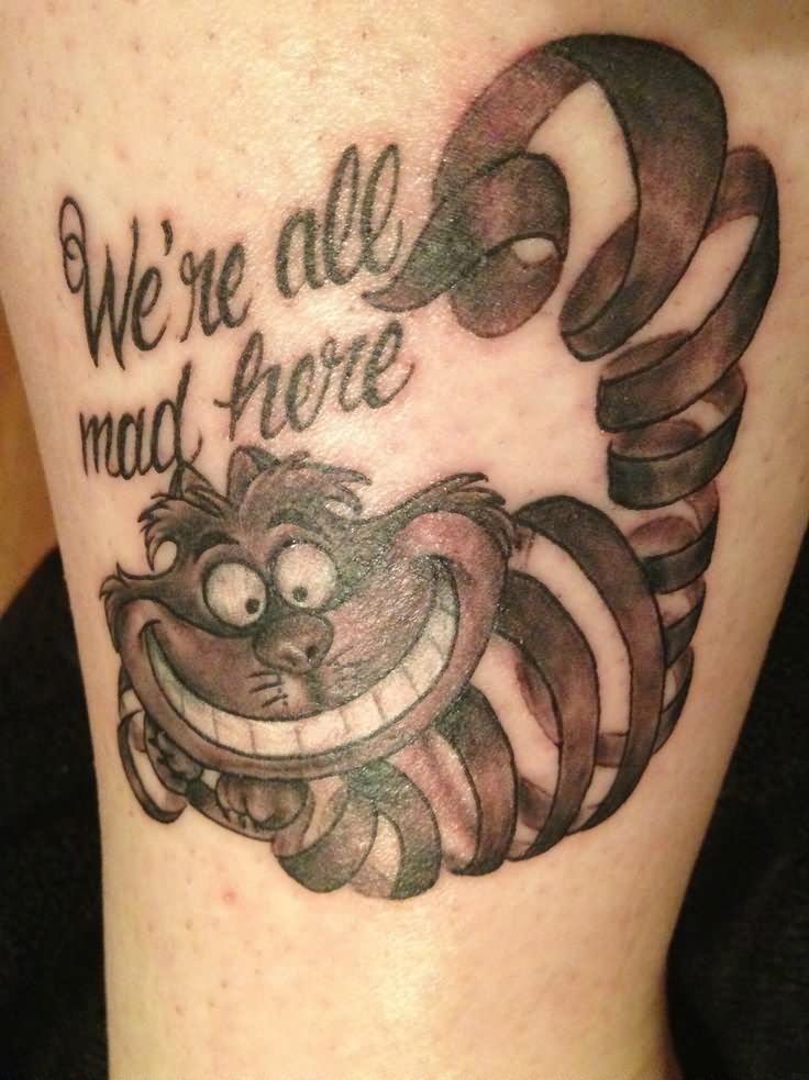 We're All Mad Here Cheshire Cat Tattoo On Half Sleeve