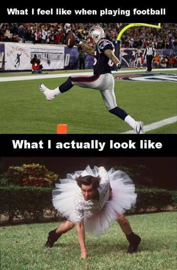 What I Feel Like When Playing Football What I Actually Look Like Funny American Meme Image