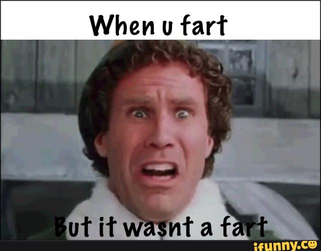When You Fart But It Wasnt A Fart Funny Shart Meme Picture