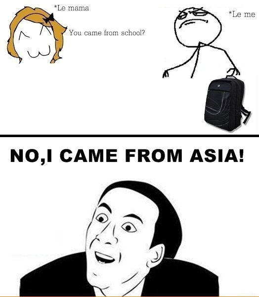You Are Come From School No, I Came From Asia Funny School Meme Picture