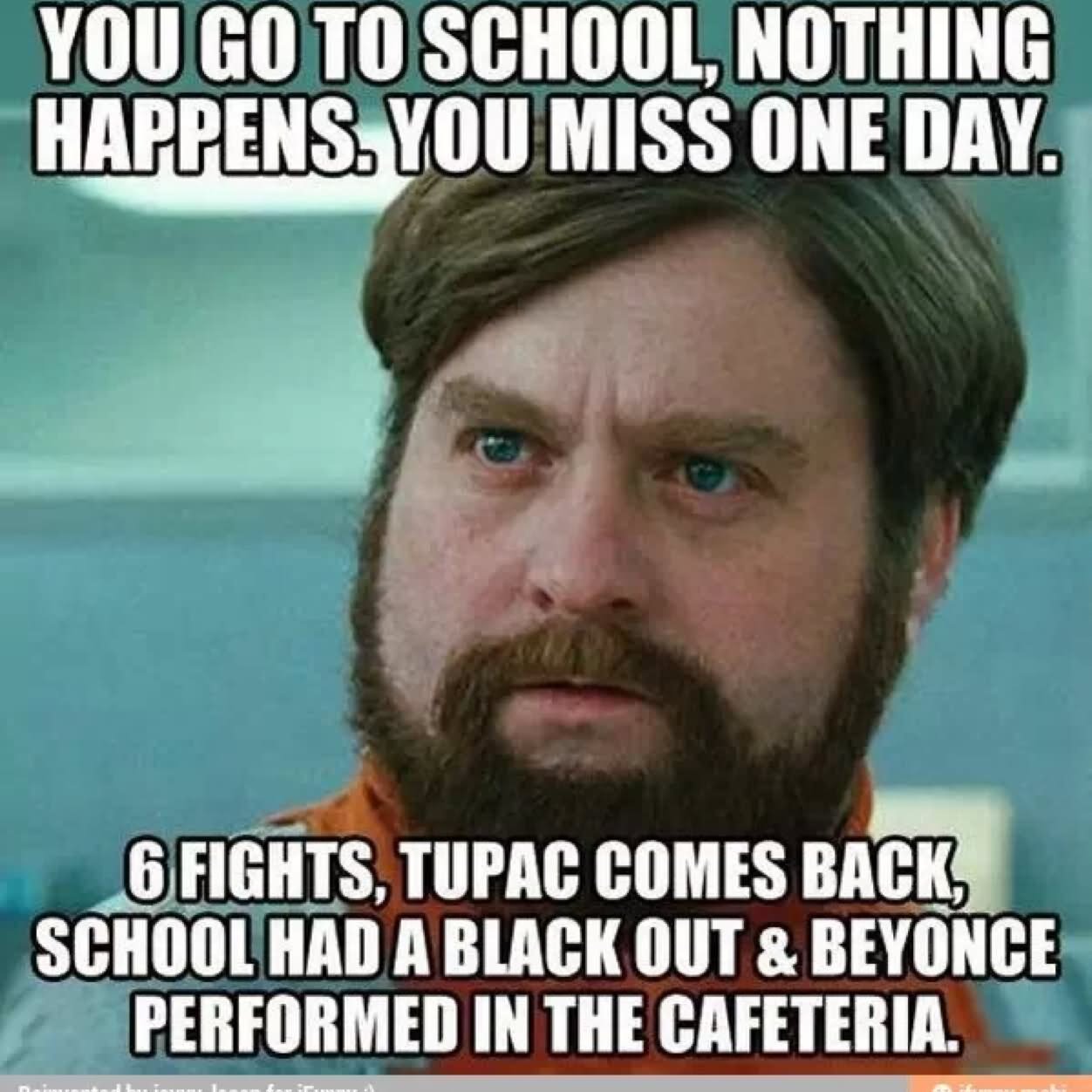 You Go To School Nothing Happens You Miss One Day Funny School Meme Picture