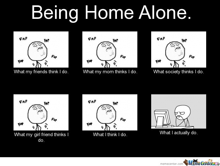 Being Home Alone Funny Meme Picture For Whatsapp