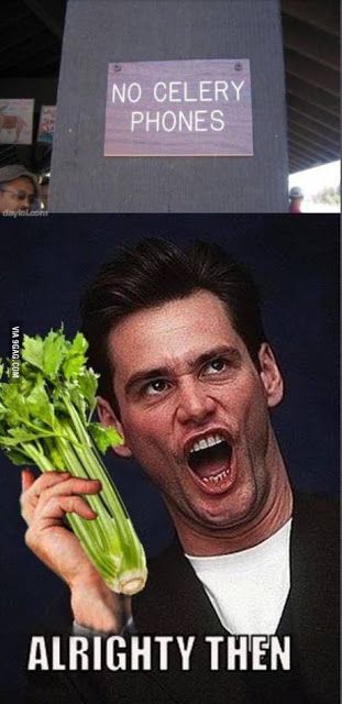 Funny Jim Carrey Meme No Celery Phones Alrighty Then Picture