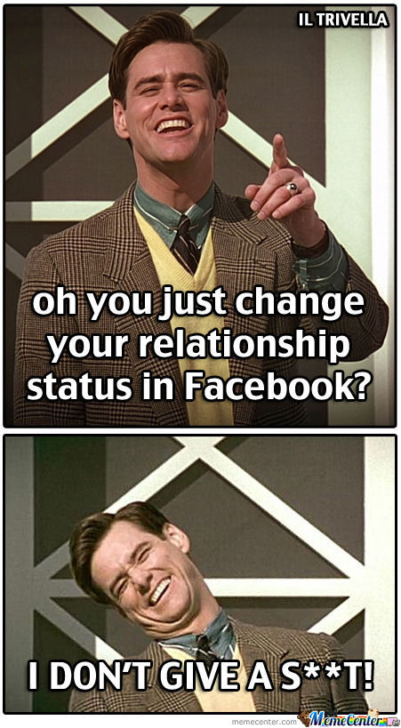 Funny Jim Carrey Meme Oh You Just Change Your Relationship Status In Facebook Picture For Facebook