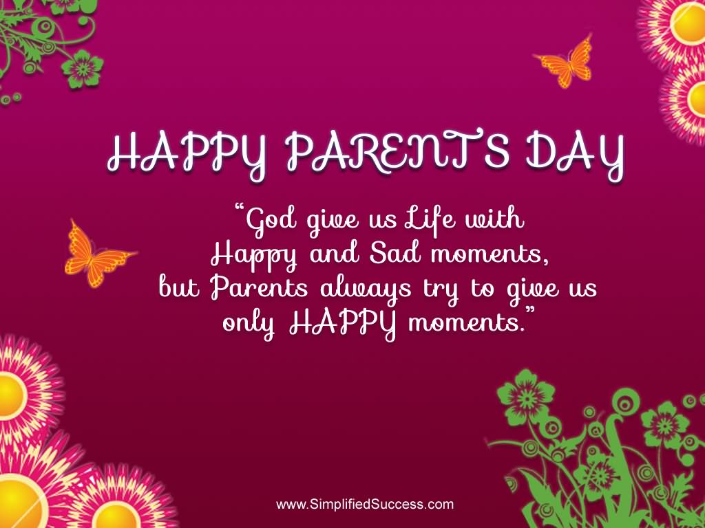 Happy Parents Day God Give Us Life With Happy And Sad Moments