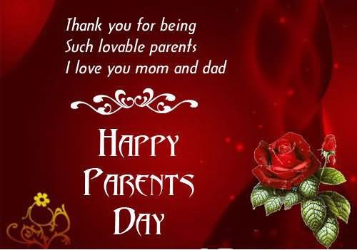 Thank You For Being Such Lovable Parents I Love You Mom And Dad Happy Parents Day