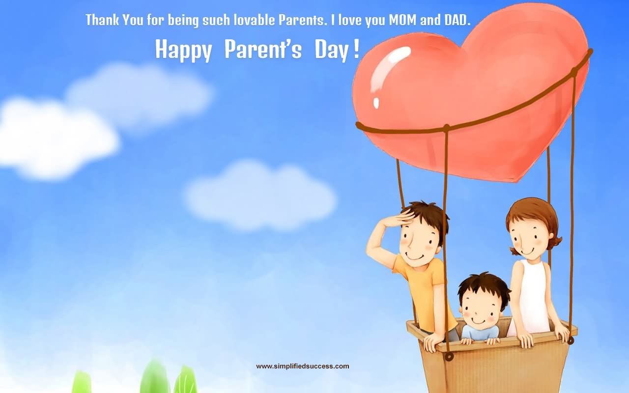 Thank You For Being Such Lovable Parents. I Love You Mom And Dad Happy Parents Day