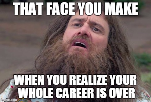 That Face You Make When You Realize Your Whole Career Is Over Funny Jim Carrey Meme Image