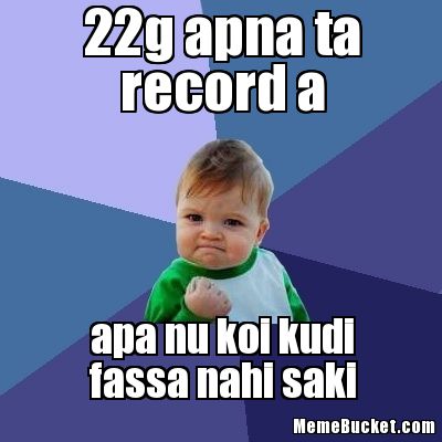 22g Apna Ta Record A Apa Nu Koi Kudi Fassa Nahi Saki Funny Punjabi Meme  Image