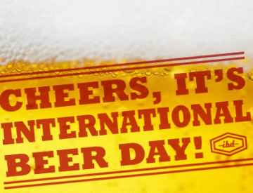 Cheers, It's International Beer Day Picture