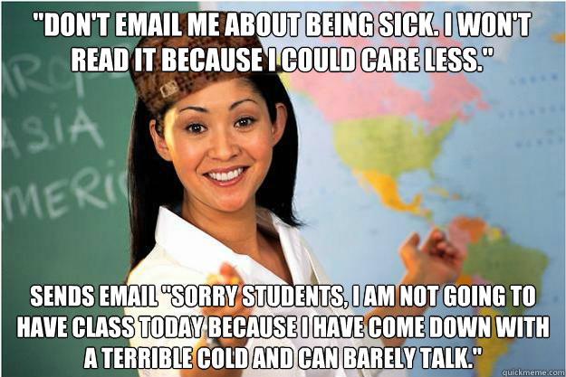 Don’t Email Me About Being Sick I Won’t Read It Because I Could Care Less Funny Meme Image
