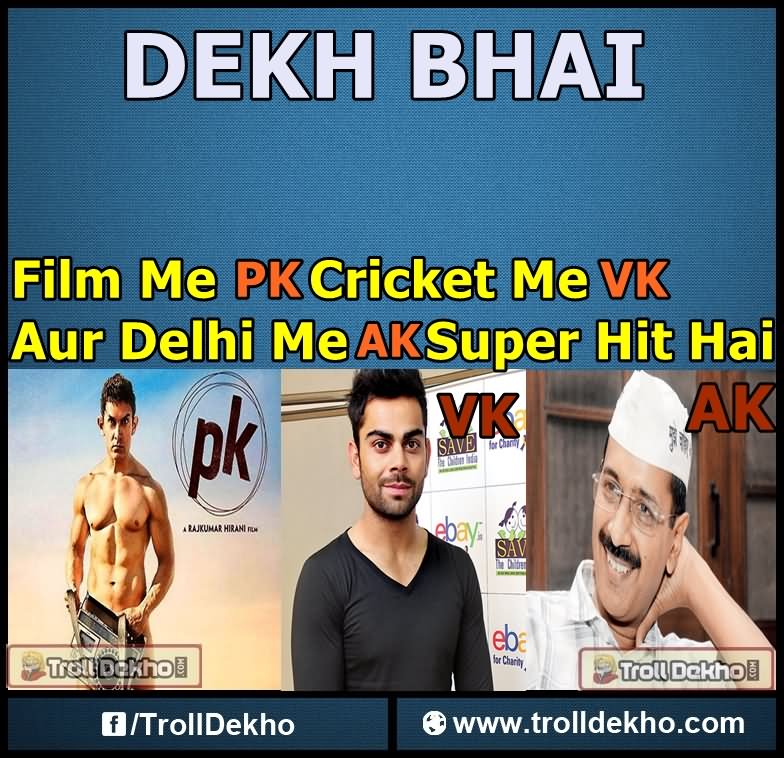 Film Me Pk Cricket Me Vk Aur Delhi Me Ak Super Hit Hai Funny Picture