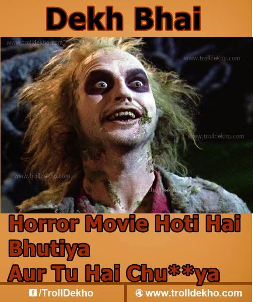 Horror Movie Hoti Hai Bhutiya Aur Tu Hai Chutiya Funny Image