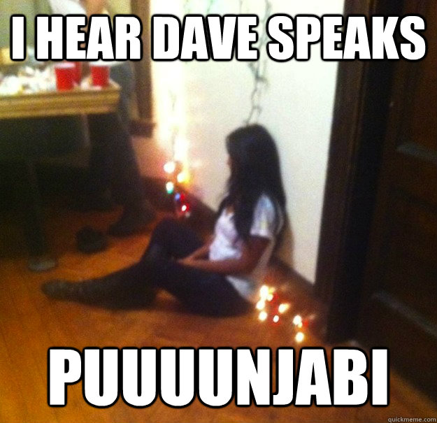 I Hear Dave Speaks Puuuunjabi Funny Punjabi Meme Image