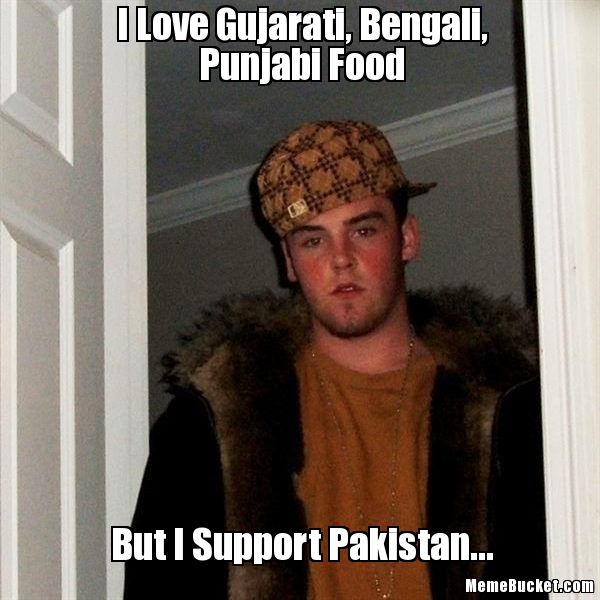 I Love Gujrarati, Bengali, Punjabi Food But I Support Pakistan Funny Punjabi Meme Image