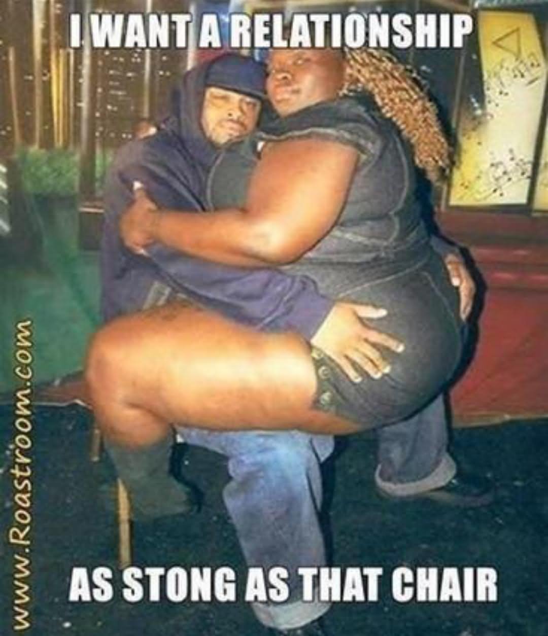 I Want A Relationship As Strong As That Chair Funny Relationship Meme Picture