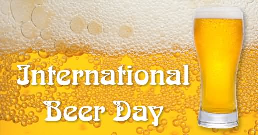 International Beer Day Greetings Picture