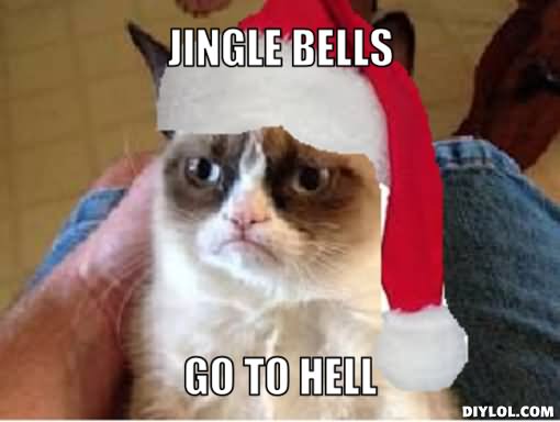 Jingle Bells Go To Hell Funny Grumpy Cat Meme Image