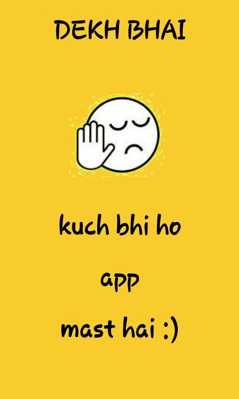 Kuch Bhi Ho App Mast Hai Funny Image