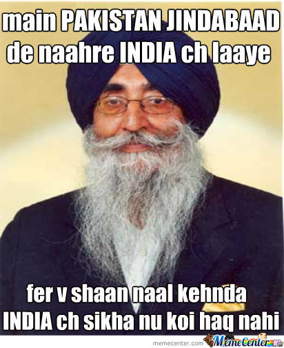 Main Pakistan Jindabaad De Naahre India Ch Laaye Fer V Shaan Naal Kehnda India Ch Sikha Nu Koi Haq Nahi Funny Punjabi Meme Image