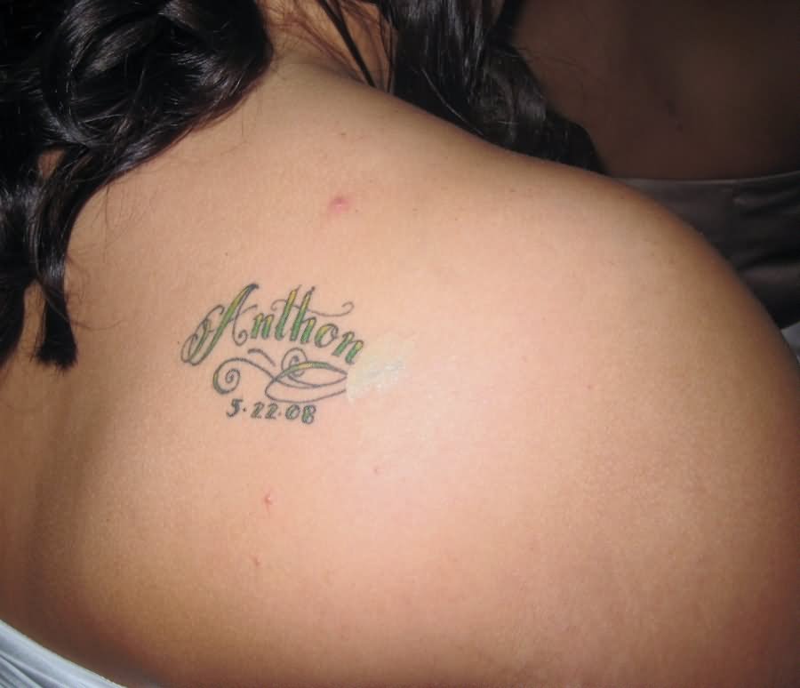 Memorial Anthon Name Tattoo Right Back Shoulder