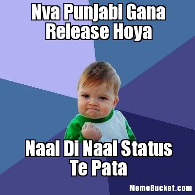 Nava Punjabi Gana Release Hoya Naal di Naal Status Te Pata Funny Punjabi Meme Picture