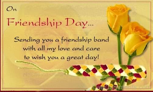 On Friendship Day Sending You A Friendship Band With All My Love And Care To Wish You A Great Day