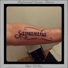 Samantha Name Tattoo On Forearm