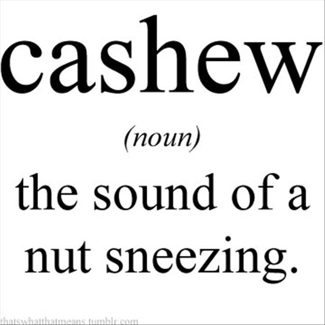 The Sound Of A Nut Sneezing Funny Cashew Definition Image