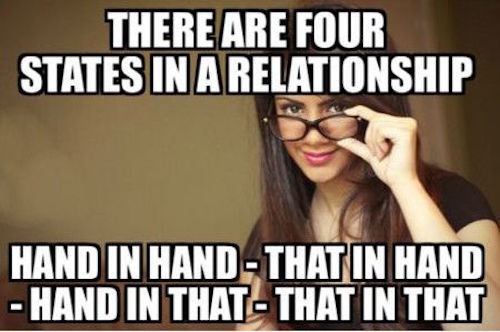 There Are Four States In A Relationship Hand In Hand-That In Hand Funny Meme Image