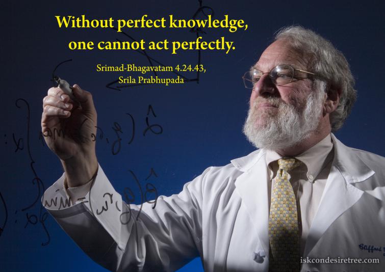 Without Perfect Knowledge One Cannot Act Perfectly