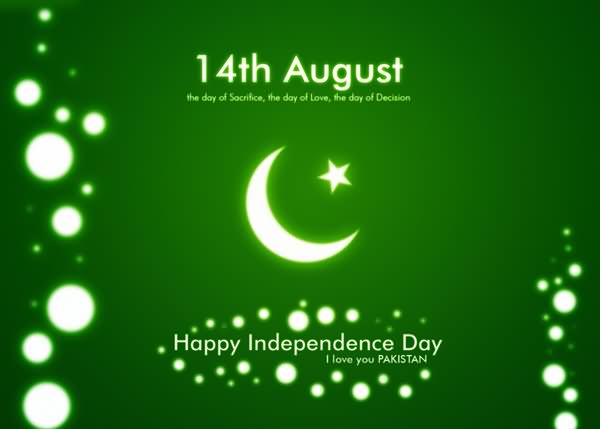 14th August Happy Independence Day I Love You Pakistan