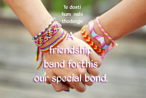 A Friendship Band For This Our Special Bond Happy Friendship Day