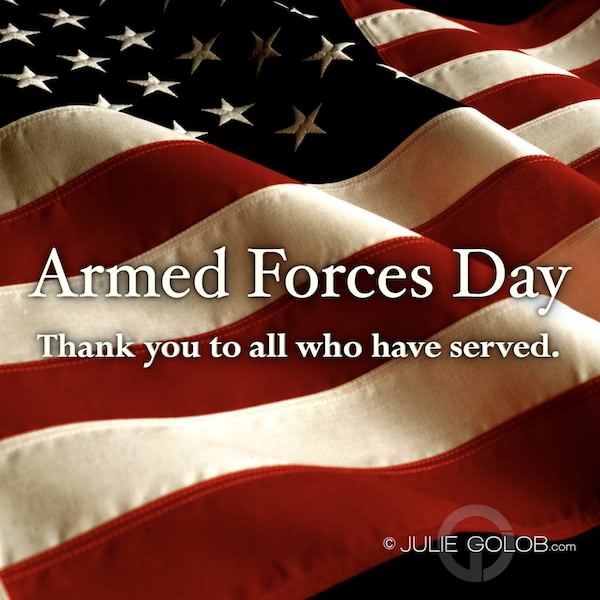 Armed Forces Day Thank You To All Who Have Served
