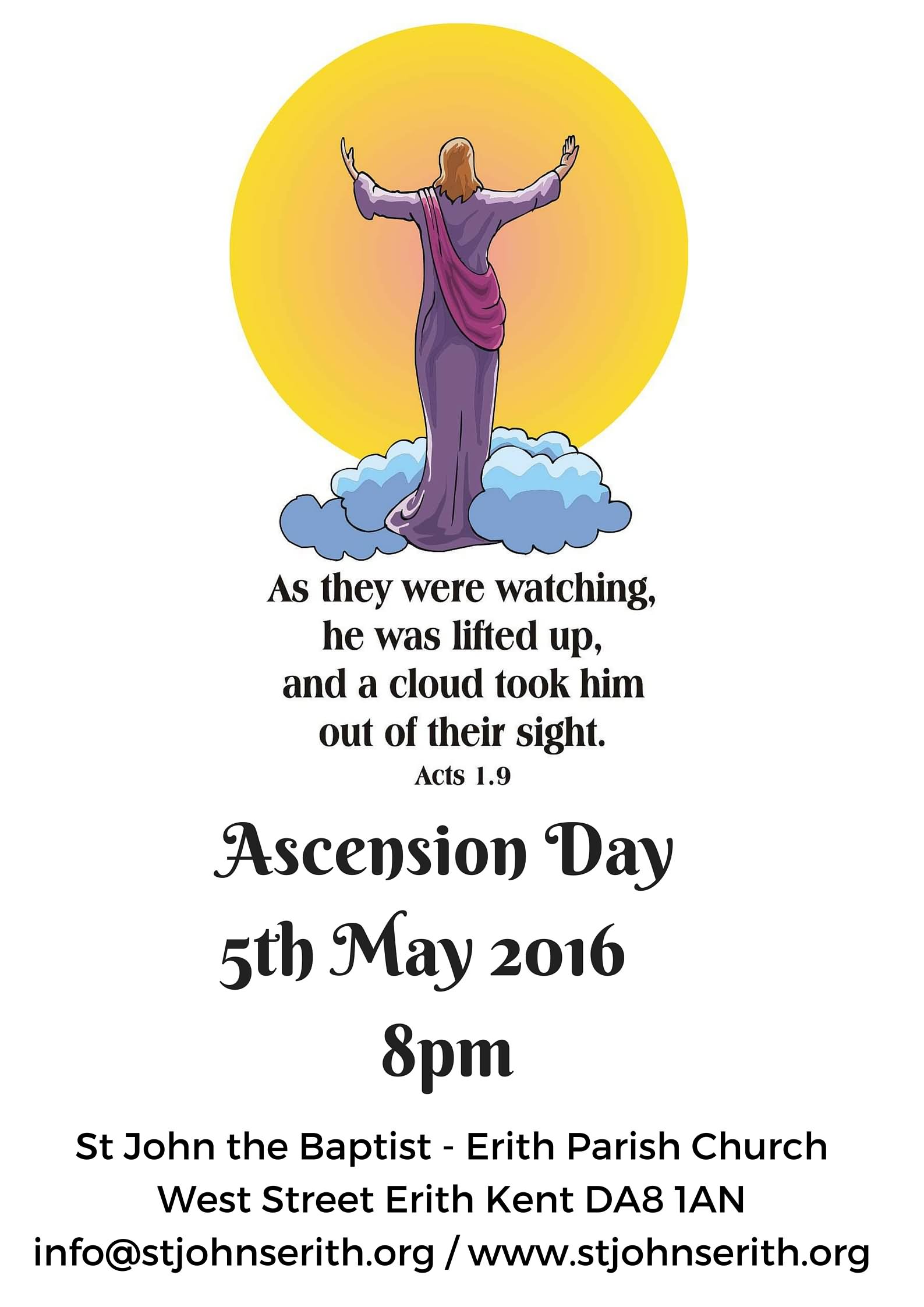 As They Were Watching He Was Lifted Up, And A Cloud Took Him Out Of Their Sight Ascension Day 5th May 2016