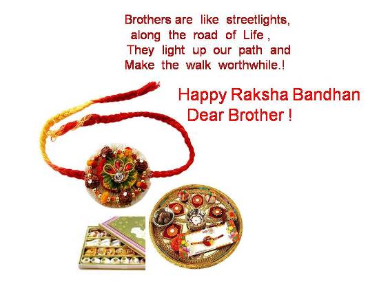 Brothers Are Like Streetlights, Along The Road Of Life, They Light Up Our Path And Make the Walk Worthwhile Happy Raksha Bandhan Dear Brother