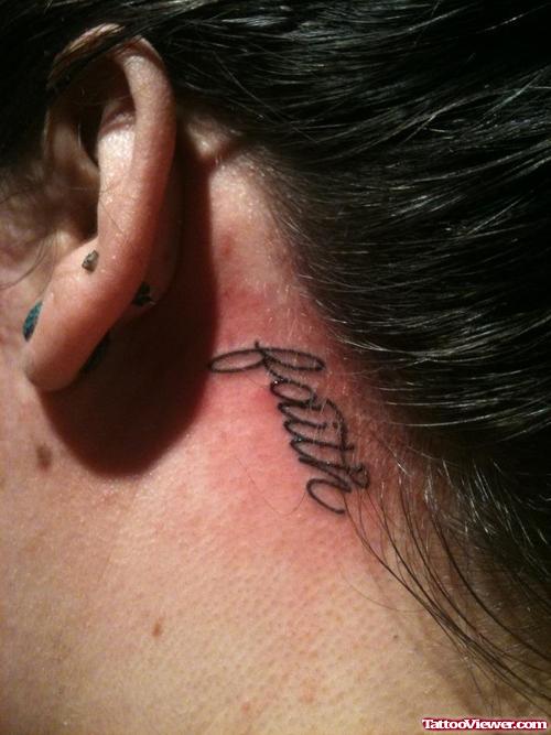 Faith Word Tattoo On Left Behind The Ear