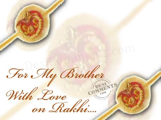 For My Brother With Love On Rakhi