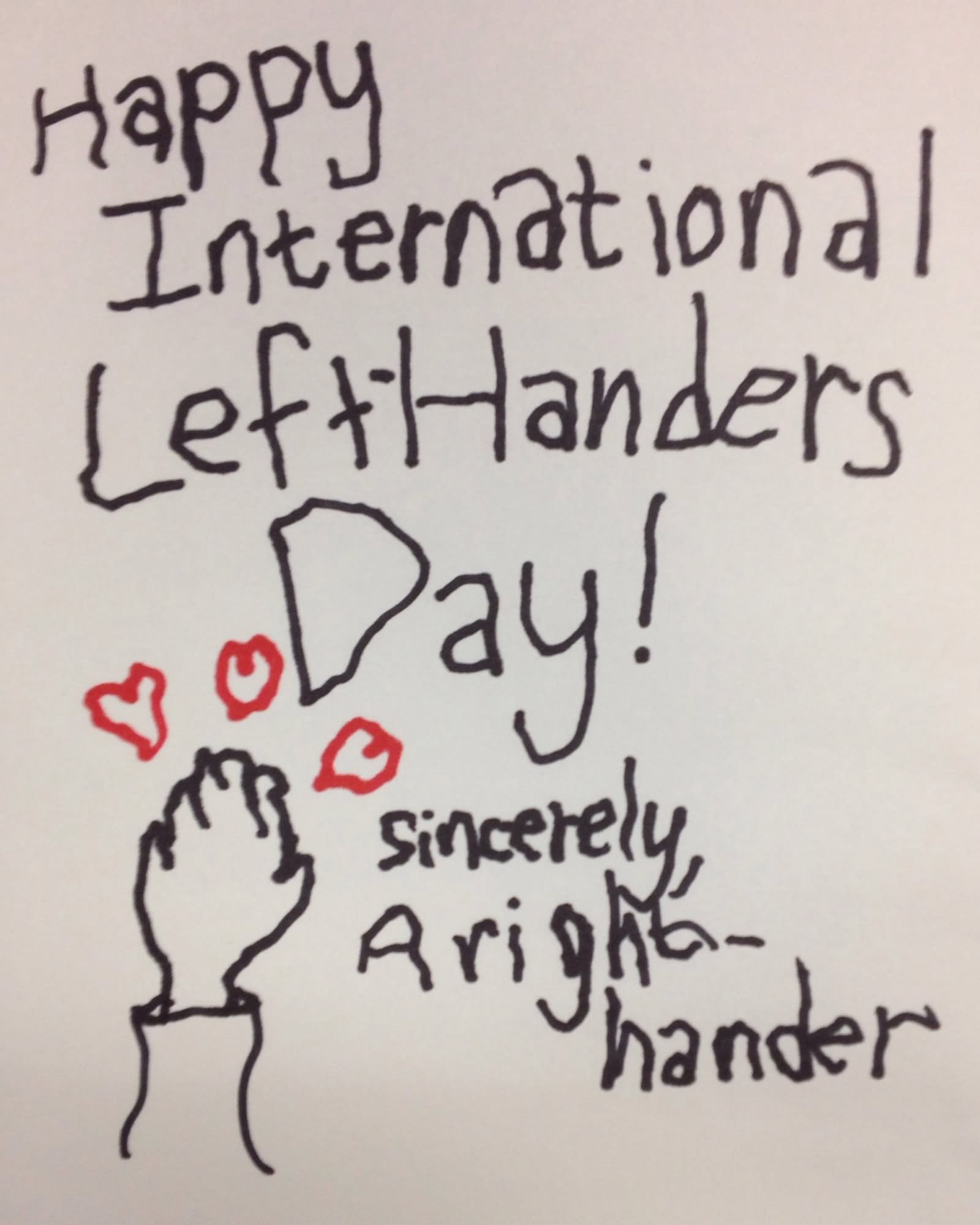 Happy  Left Handers Day Sincerely A Right Hander
