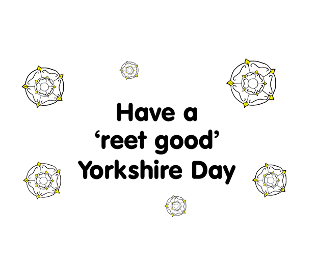 Have A Reet Good Yorkshire Day