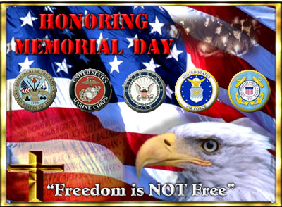 Honoring Memorial Day 2016 Freedom Is Not Free