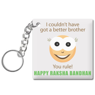 I Couldn't Have Got A Better Brother You Rule Happy Raksha Bandhan Key Chain
